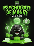 Psychology of Money Mini-Guide